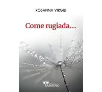 Come rugiada...