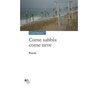 Come sabbia come neve