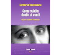 Come sabbia docile ai venti. Ediz. multilingue