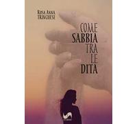 Come sabbia tra le dita