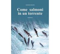 Come salmoni in un torrente