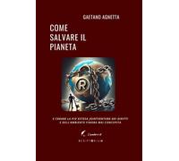 Come salvare il pianeta. E creare la più estesa jointventure dei diritti e...