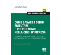 Come sanare i debiti tributari e previdenziali nella crisi d'impr