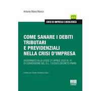 Come sanare i debiti tributari e previdenziali nella crisi d'impresa