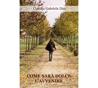 Come sarà dolce l'avvenire