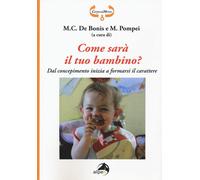Come sarà il tuo bambino? Dal concepimento inizia a formarsi il carattere