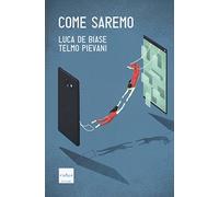Come saremo