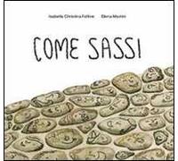 Come sassi