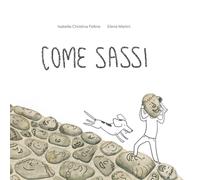 Come sassi - Felline Isabella Christina