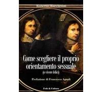 Come scegliere il proprio orientamento sessuale (o vivere felici)