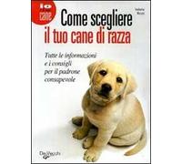 Come scegliere il tuo cane di razza