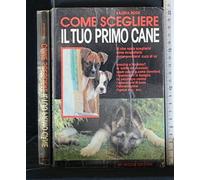 Come scegliere il tuo primo cane