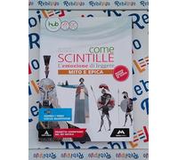 COME SCINTILLE EPICA - (9788893241410) + Materiali didattici - Rebillo