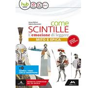 Come scintille. Epica. Per la Scuola media. Con e-book. Con espansione online