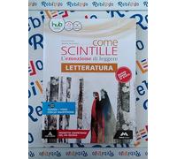 COME SCINTILLE LETTERATURA - (9788893241465) + Materiali didattici - Rebillo