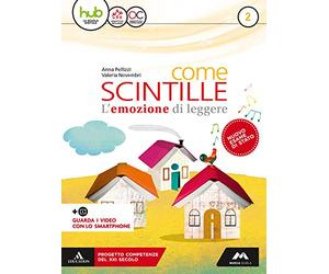 Come scintille. Per la Scuola media. Con e-book. Con espansione online. Con Libro: Letteratura (Vol. 2)