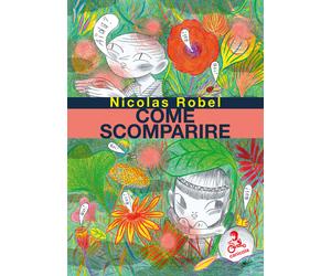 Come scomparire - Robel Nicolas