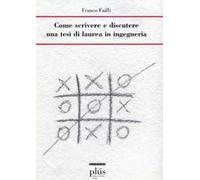 Come scrivere e discutere una tesi di laurea in ingegneria