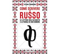 Come scrivere in russo. Le lettere dell'alfabeto e le parole di uso comune
