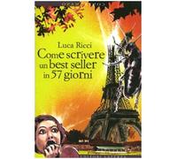 Come scrivere un best seller in 57 giorni