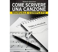 Come scrivere una canzone. Manuale completo