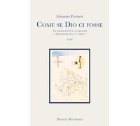 Come se Dio ci fosse. «La grande Città su te crollerà e l'Imperatore per sé ti v