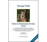 Come se l'accarezzasse il vento. Calafuri
