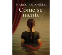 Come se niente -marco antonelli