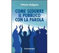 Come sedurre il pubblico con la parola