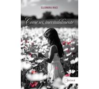 Come sei, inevitabilmente