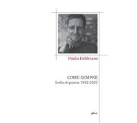 Come sempre. Scelta di poesie 1992-2022