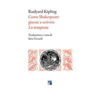 Come Shakespeare giunse a scrivere «La tempesta »