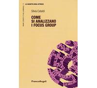 Come si analizzano i focus group