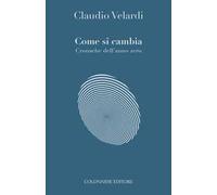 Come si cambia. Cronache dell'anno zero