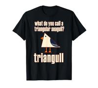 Come Si Chiama Un Gabbiano Triangolare? Triangull Pun Maglietta