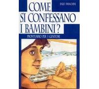 Come si confessano i bambini? Prontuario per i genitori