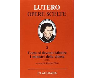 Come si devono istituire i ministri della Chiesa (1523)