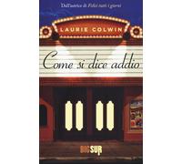 Come si dice addio - Colwin Laurie