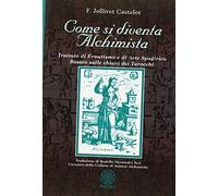 Libri Come Si Diventa Alchimista