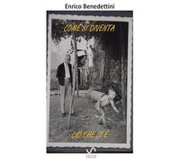 Come si diventa ciò che si è
