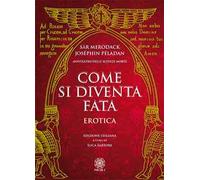 Come si diventa fata. Erotica - [Psiche 2]