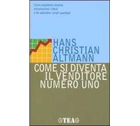 Come si diventa il venditore numero uno