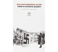 Come si diventa nazisti