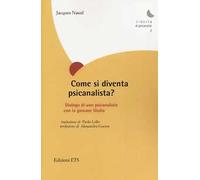 Come si diventa psicanalista? Dialogo di uno pscicanalista con la giovane Giulia
