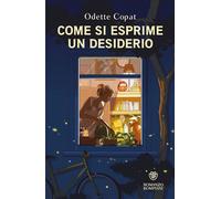 Libri Copat Odette - Come Si Esprime Un Desiderio