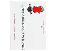 Come si fa a diventare grandi?