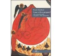 Come si fa a pregare? Alla scuola di salmi, con parole e oltre ogni parola