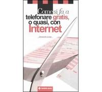 Come si fa a telefonare gratis, o quasi, con Internet