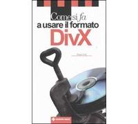 Come si fa a usare il formato DivX