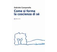 Come si forma la coscienza di sé